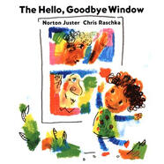 The Hello, Goodbye Window 凱迪克金獎繪本 神奇的窗子