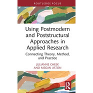 預訂  Using Postmodern and Poststructural Approaches in Applied Research: Connecting Theory, Method,
