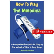預(yù)訂  How To Play The Melodica: A Comprehensive Guide To Playing The Melodica With 10 Easy Songs: 97