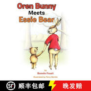 預訂 Oren Bunny Meets Essie Bear: A story of Essie Francis Thayer Bear and how she teaches Oren to ta~