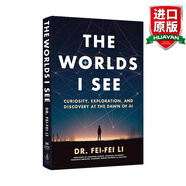 The Worlds I See 英文原版 我看見的世界：李飛飛自傳 人工智能科學家李飛飛的視界之旅 精裝 英文版