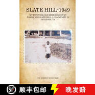 【3-4周達】SLATE HILL - 1949: My Five Year Old Memories Of My Family And Slate Hill, A Community In Roa~