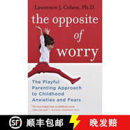 【3-4周達(dá)】The Opposite of Worry: The Playful Parenting Approach to Childhood Anxieties and Fears