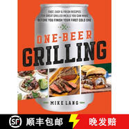 【3-4周達(dá)】One-Beer Grilling: Fast, Easy, and Fresh Formulas for Great Grilled Meals You Can Make Befor~