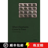 【3-4周達(dá)】When Elephants Come to Town : A Visual Anthology