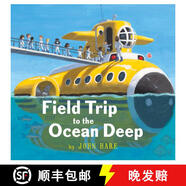現(xiàn)貨 去深海實地考察 Field Trip to the Ocean Deep