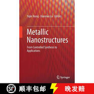 【3-4周達(dá)】Metallic Nanostructures : From Controlled Synthesis to Applications