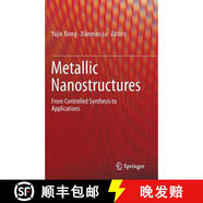【3-4周達(dá)】Metallic Nanostructures : From Controlled Synthesis to Applications