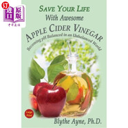 海外直訂醫(yī)藥圖書Save Your Life With Awesome Apple Cider Vinegar: Becoming pH Balanced  用蘋果醋拯救你的生命:在不平衡的世界中實現(xiàn)