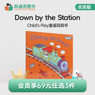 【會(huì)員69元任選3件】凱迪克圖書 Child's Play韻文歌謠洞洞書 毛毛蟲點(diǎn)讀書 英文原版繪本 Down by the Station