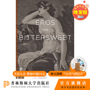4-6周達(dá) 預(yù)訂 Eros the Bittersweet愛欲苦樂參半：一篇論文 普林斯頓大學(xué)旗艦店
