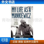 My Life As A Mankiewicz: An Insider s Journey Through Hollyw