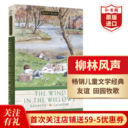 柳林風(fēng)聲 楊柳風(fēng) 英文原版 The Wind in the Willows 格雷厄姆 經(jīng)典兒童文學(xué)名著 童話故事 搭安徒生童話 綠野仙蹤 愛(ài)麗絲漫游仙境