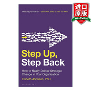 Step Up Step Back 英文原版 進(jìn)與退 如何真正推動(dòng)組織的戰(zhàn)略變革 Elsbeth Johnson 英文版 進(jìn)口英語原版書籍