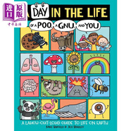 預(yù)售 地球上的爆笑生活 英文原版 A Day in the Life of a Poo a Gnu and You 兒童繪本 知識科普百科圖畫書 進(jìn)口圖書