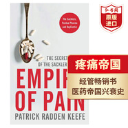 疼痛帝國 薩克勒家族秘史 英文原版 Empire of Pain The Secret History of the Sackler Dynasty 紀實文學 經(jīng)管暢銷書 制藥業(yè)