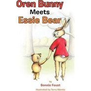 按需印刷Oren Bunny Meets Essie Bear:A story of Essie Francis Thayer Bear and how she teaches Oren t