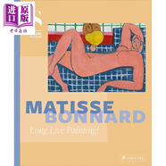 馬蒂斯-博納爾：“繪畫(huà)萬(wàn)歲！” 英文原版 matisse - bonnard