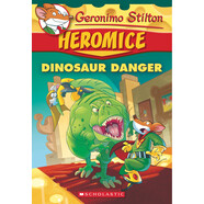 Geronimo Stilton Heromice #06: Dinosaur Danger