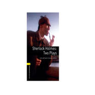 Oxford Bookworms Library: Level 1: Sherlock Holmes: Two Plays 1級(jí)：福爾摩斯——兩個(gè)劇本(英文原版)