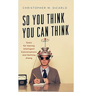 【2-4周達】So You Think You Can Think: Tools for Having Intelligent Conversations and Getting Along