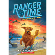 Ranger的時空旅行7：諾曼底登陸日：海灘上的戰(zhàn)斗 RANGER IN TIME #7: D-DAY: BATTLE ON THE BEACH 進口原版 英文  小學教輔