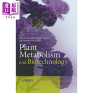 植物代謝和生物技術(shù) Plant Metabolism And Biotechnology 英文原版 Hiroshi Ashihara Wiley