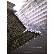 Unfolded; How Architecture Saved My Life: Bartho