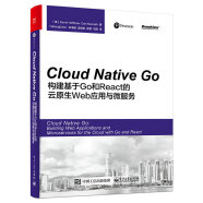 Cloud Native Go：构建基于Go和React的云原生Web应用与微服务(博文视点出品)