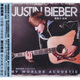 賈斯汀&middot;比伯:我的全世界不插電特別版（CD）