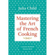 Mastering the Art of French Cooking 掌握烹飪法國菜的藝術(shù) 英文原版
