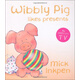 Wibbly Pig Likes Presents (Wibbly Pig) [Board book]