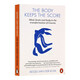 【二手書】身體從未忘記 英文原版 The Body Keeps the Score 認知心理與大腦神經(jīng)科學入門書心理創(chuàng)傷治愈書
