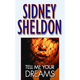 告訴我你的夢(mèng) Tell Me Your Dreams  英文原版 Sidney Sheldon 西德尼 謝爾頓