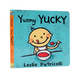 小毛孩 小臟孩 英文原版繪本 Yummy Yucky 名家Leslie Patricelli 幼兒啟蒙紙板書