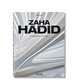 Zaha Hadid. Complete Works 1979–Today. 2020 Edition，扎哈·哈迪德作品全集1979至今（2020年版）