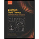 天才業(yè)余愛好者量子場論 Quantum Field Theory for the Gifted Amateur