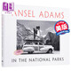 Ansel Adams in the National Parks 英文原版 安塞爾亞當斯