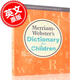 韋氏兒童詞典字典2021新版英文原版Merriam Webster's Dictionary for Children兒童學(xué)生英語(yǔ)學(xué)習參考書(shū)工具書(shū)進(jìn)口原版 中圖