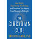 The Circadian Code: Lose Weight, Supercharge... 英文原版 9780593135907