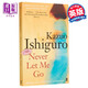 預售 石黑一雄：別讓我走 英文原版 never let me go 2017諾貝爾文學(xué)獎得主