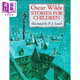 王爾德的兒童文學(xué)Oscar Wilde Stories for Children 英文原版 兒童文學(xué)短篇小說(shuō) 插圖故事書(shū) 小初文學(xué) 6歲以上