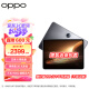 OPPO Pad 2 11.61英寸平板电脑 （8GB+256GB 2.8K超高清大屏 9510mAh）星云灰 办公学习娱乐游戏平板