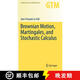 現貨 布朗運動(dòng)、鞅和隨機微積分 Brownian Motion, Martingales, and Stochastic Calculus