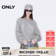 ONLY2024冬季新款休閑百搭寬松圓領字母印花衛(wèi)衣女|12519S012 G47 淺花灰色 M (165) 84A