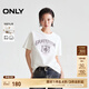 ONLY2025春季新款隨性慵懶寬松落肩圓領(lǐng)印花純棉T恤女|125101005 A43奶油白色 M