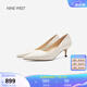 NINE WEST/玖熙高跟鞋女尖頭真皮通勤細(xì)跟單鞋 NF501031KK米白36