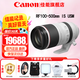 佳能（Canon）RF全畫幅微單鏡頭 專業(yè)變焦鏡頭打鳥 適合R7 RP R10 R5 R6二代 R8 R50 R100微單相機 RF 100-500mm IS USM超遠攝變焦 套餐一【UV鏡+星光鏡