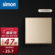 西蒙（SIMON）開關(guān)插座  E6系列香檳金色   86型墻壁家用強(qiáng)電電源開關(guān)電工清單 一開雙控開關(guān)