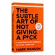 【正版】英文原版 重塑幸福 The Subtle Art of Not Giving a Fck 如何活成你想要的模樣 馬克曼森 Mark Manson 9780062641540 全英文版